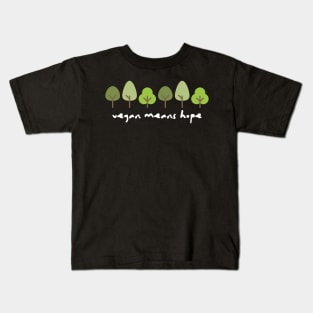 Vegan means hope Kids T-Shirt